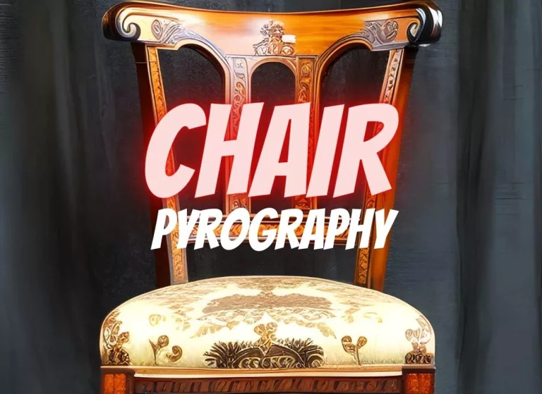 Chair pyrography