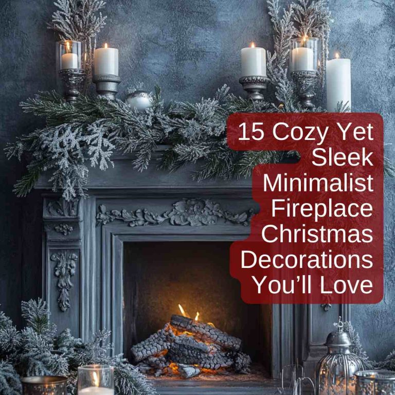15 Cozy Yet Sleek Minimalist Fireplace Christmas Decorations You’ll Love