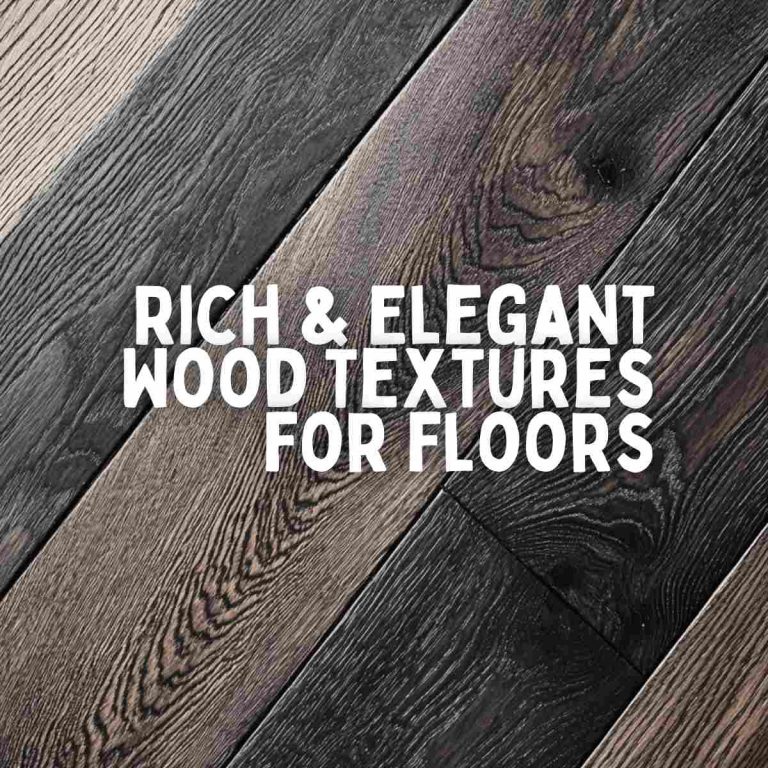 16 Rich & Elegant Wood Textures to Transform Your Flooring