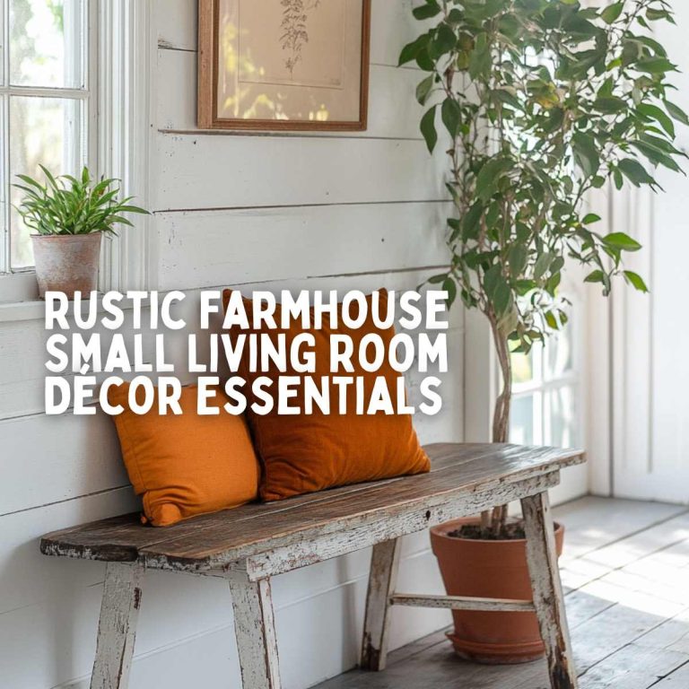 18 Beautiful Rustic Farmhouse Small Living Room Décor Essentials