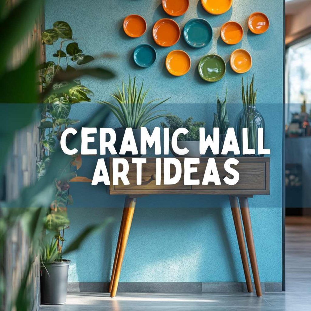 Modern Ceramic Wall Art Ideas to Elevate Your Interiors